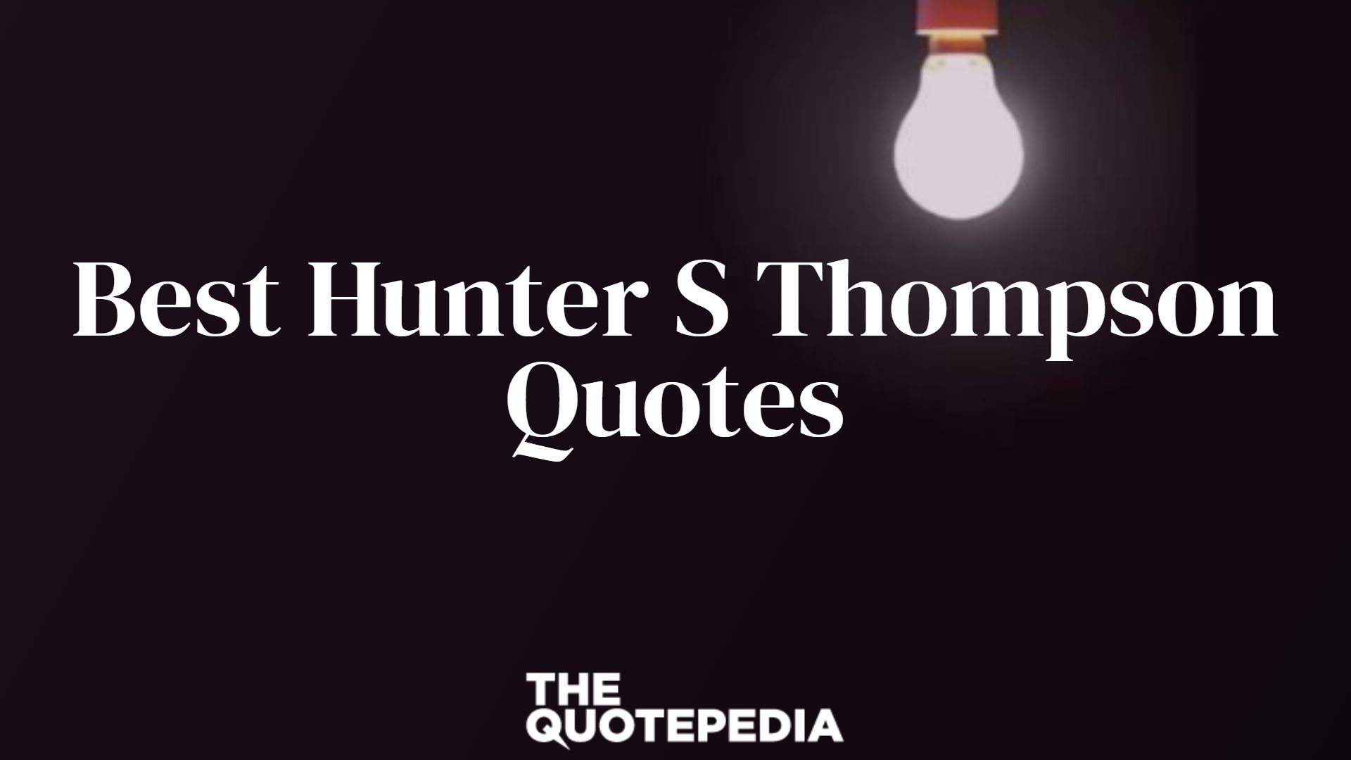 Best Hunter S Thompson