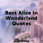 Best Alice In Wonderland Quotes