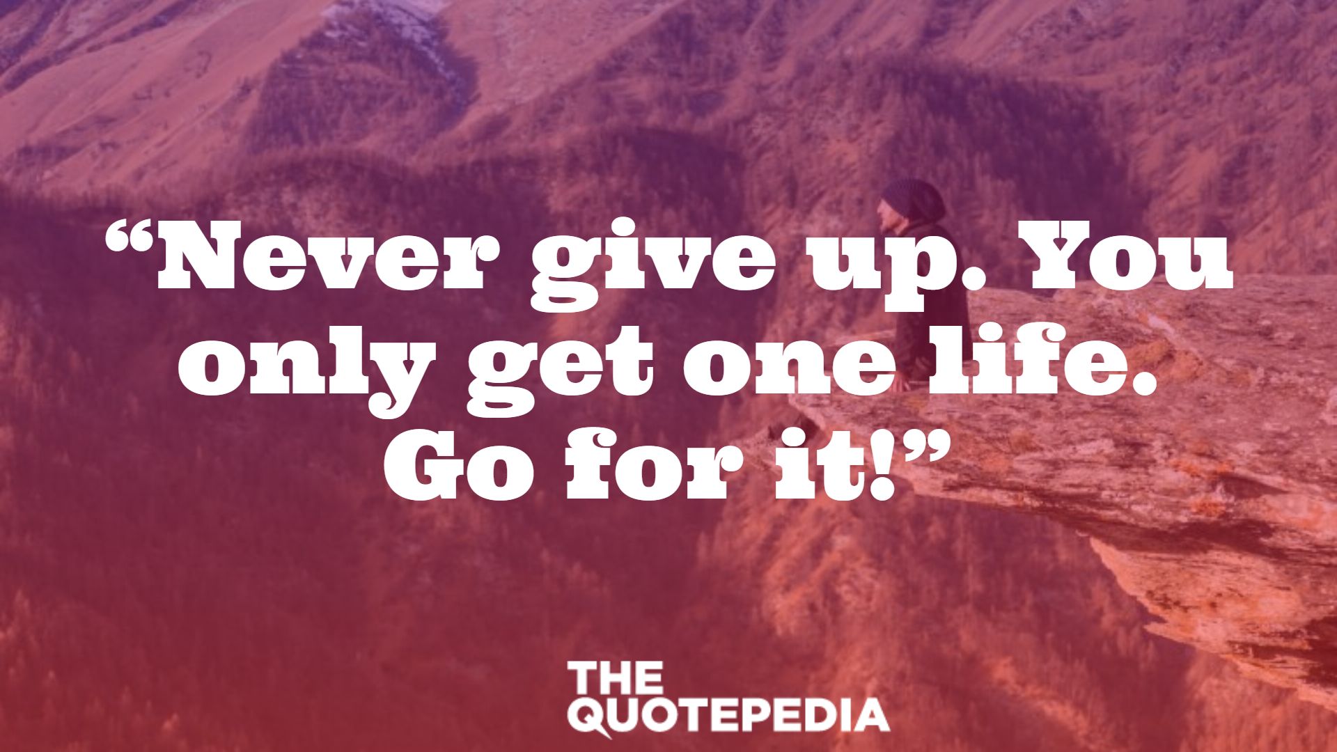 70+ Don't Give Up Quotes To Be Strong In Life - The QuotePedia