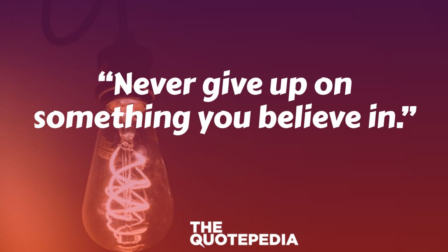 70+ Don't Give Up Quotes To Be Strong In Life - The QuotePedia