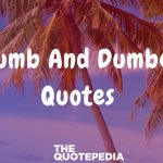 Dumb And Dumber Quotes