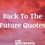 Back To The Future Quotes