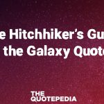 The Hitchhiker's Guide to the Galaxy Quotes