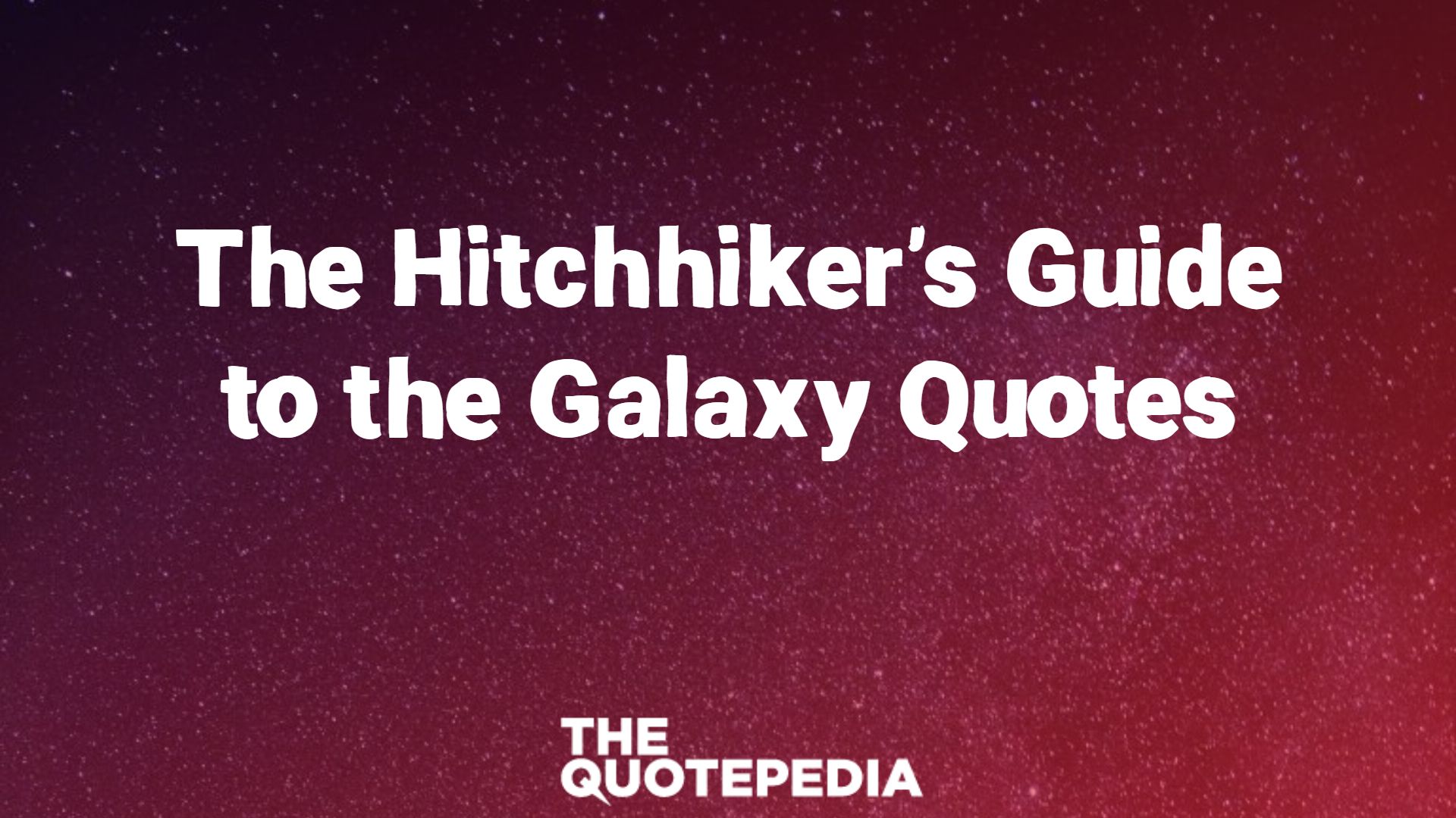 The Hitchhiker's Guide to the Galaxy Quotes