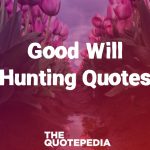 Good Will Hunting Quotes