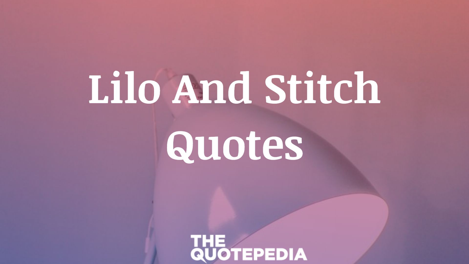 Lilo And Stitch Quotes