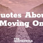Quotes About Moving On