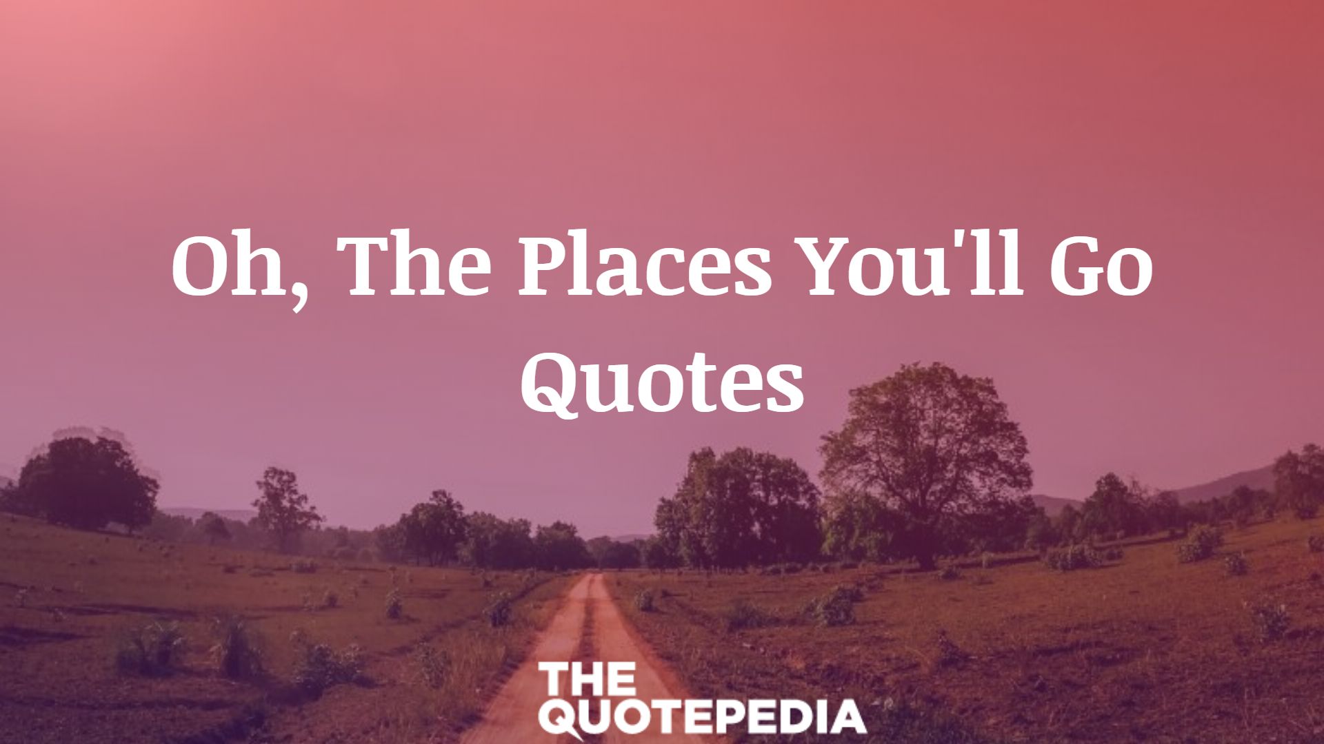 Oh, The Places You'll Go Quotes