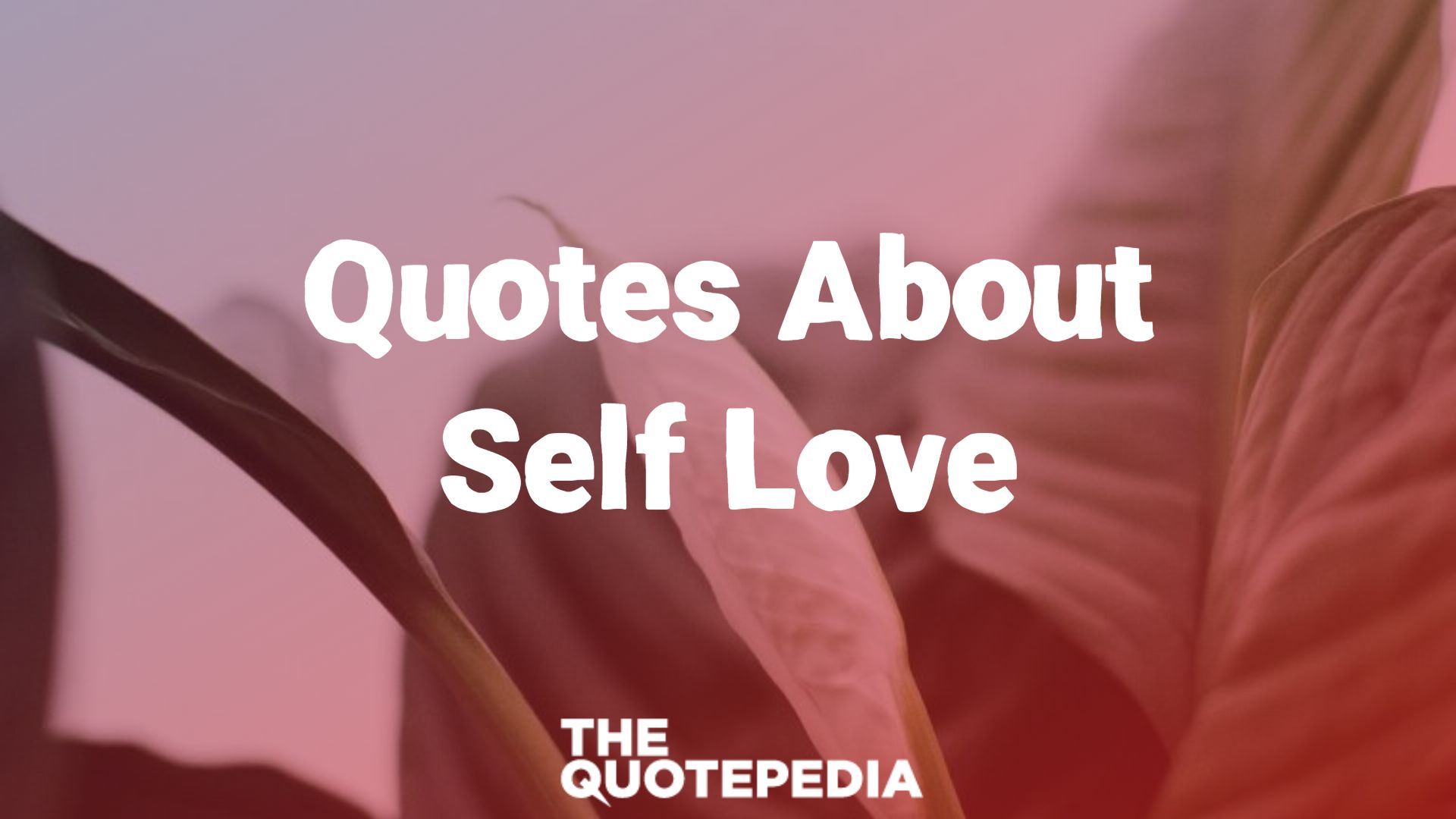Quotes About Self Love