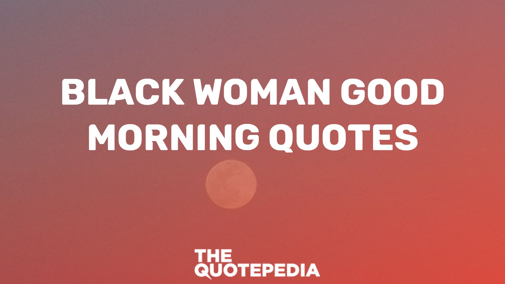 Black Woman Good Morning Quotes