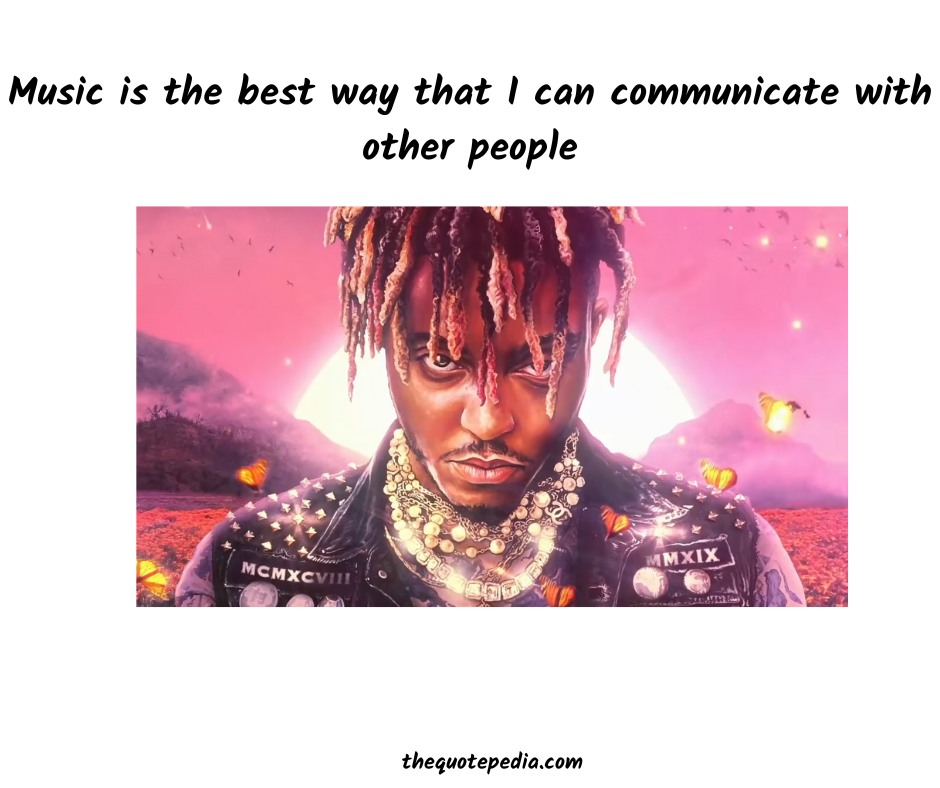 Juice WRLD Quotes About Life, Love, Music, and More