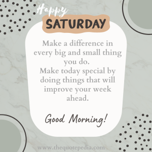Happy Saturday Images With Quotes to Welcome the Weekend