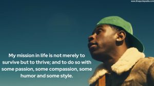 Tyler the Creator funny Quotes